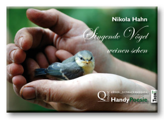 Nikola Hahn - Singende Vögel weinen sehen. eBook-Schmuckausgabe