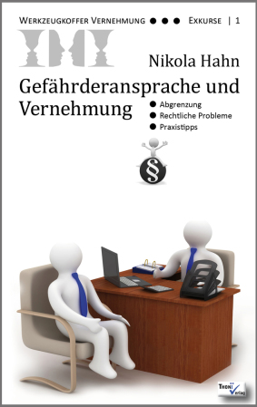 Nikola Hahn. Gefährderansprache und Vernehmung, Thoni-Verlag 2013