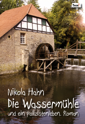 Nikola Hahn. Die Wassermühle