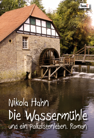 Nikola Hahn - Die Wassermühle. Roman / eBook