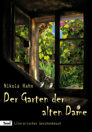Nikola Hahn - Der Garten der alten Dame. Frühlingsausgabe (Literarisches Geschenkbuch im Paperback)