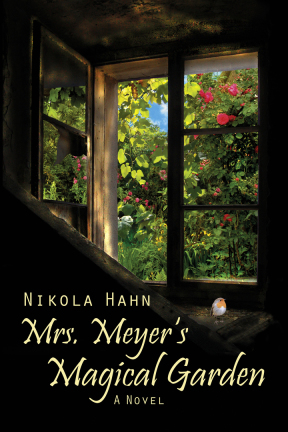 Mrs. Meyer's Magical Garden. A Novel | Nikola Hahn